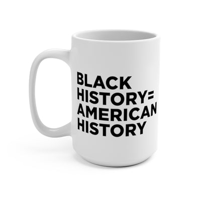 Black History = American History Coffee Mug - White