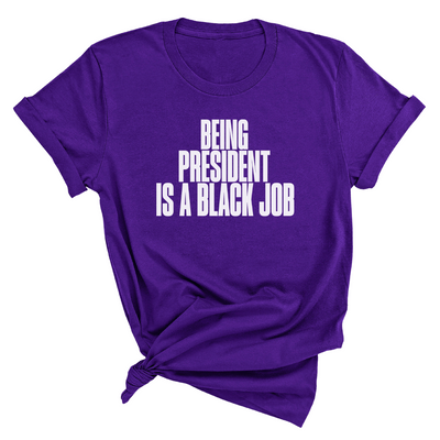 Being President is Black Job Unisex Tee