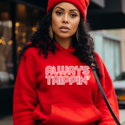 Always- Trippin'- Unisex Hoodie - RED