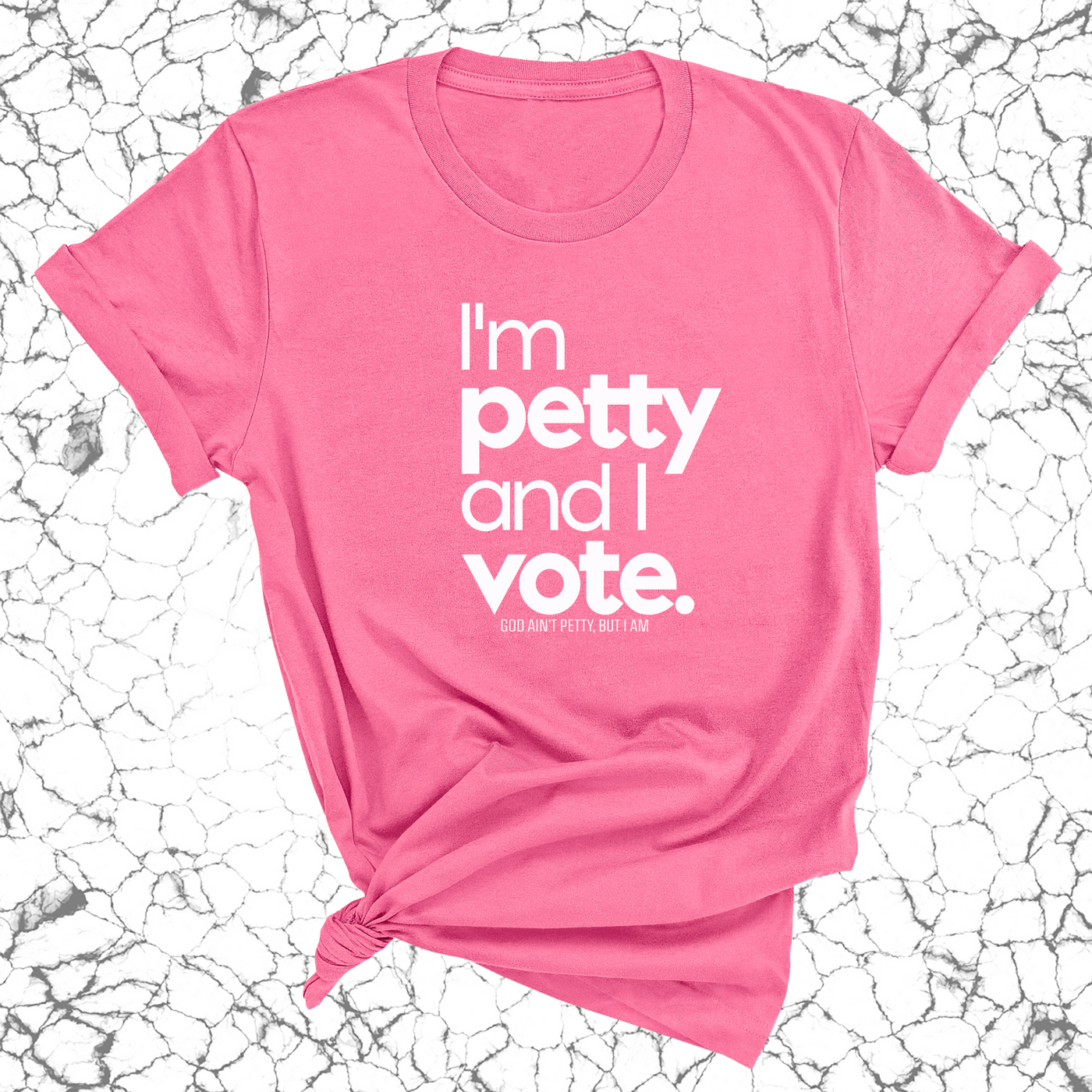 I'm petty and I vote Unisex Tee