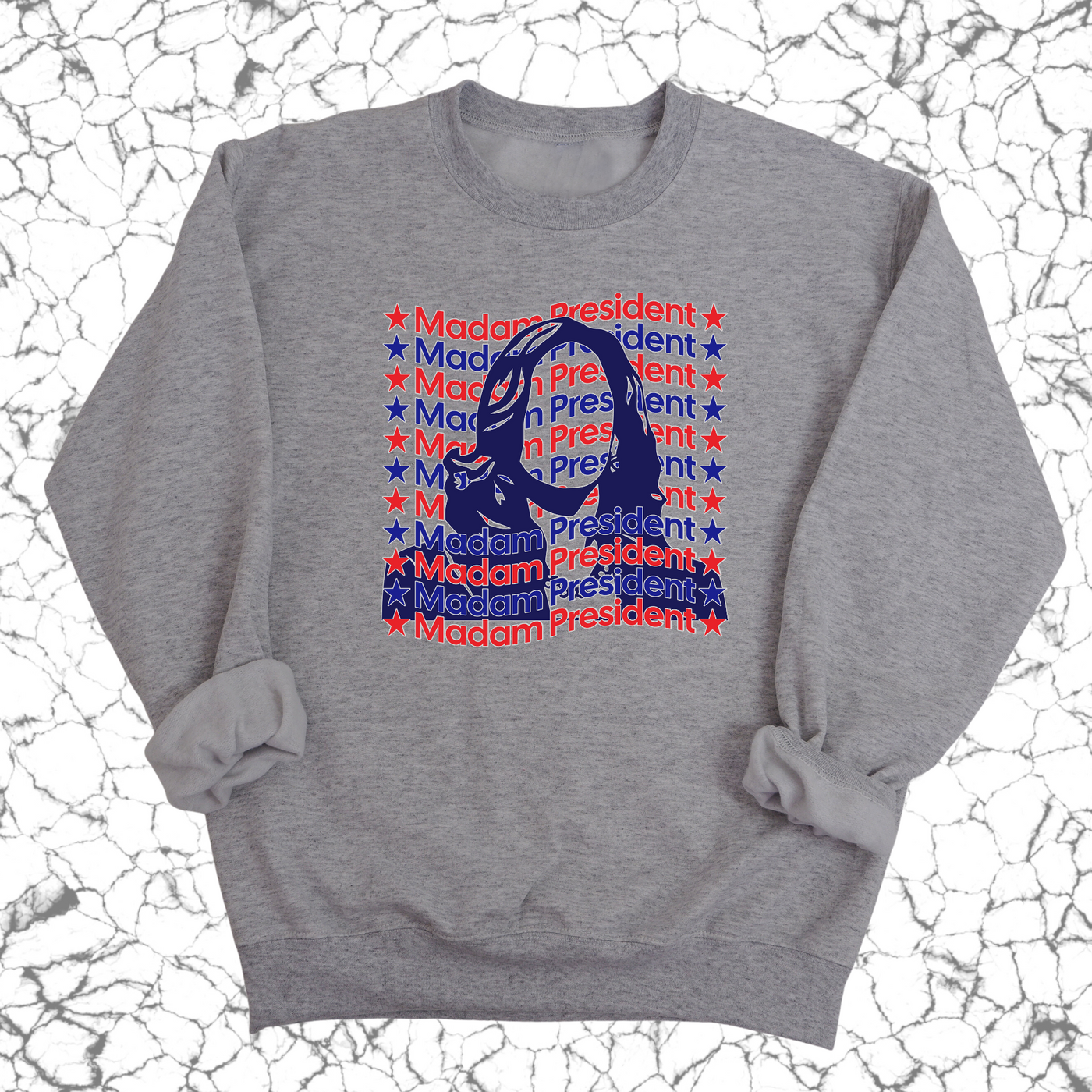 Madam President Unisex Sweatshirt