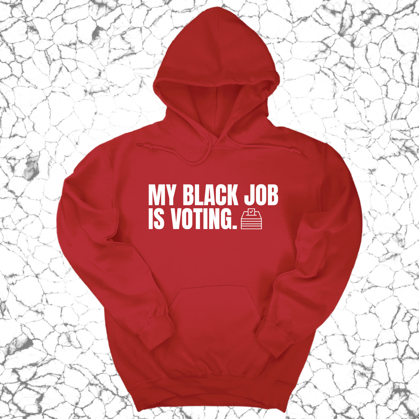 My Black Job is Voting Unisex Hoodie