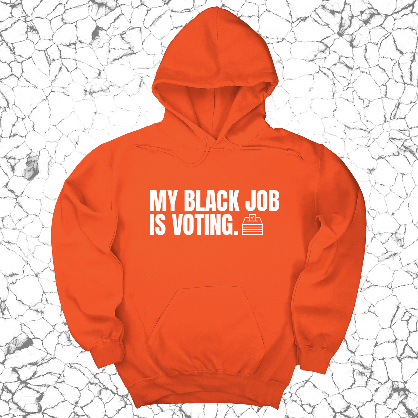 My Black Job is Voting Unisex Hoodie