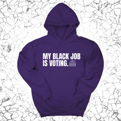 My Black Job is Voting Unisex Hoodie