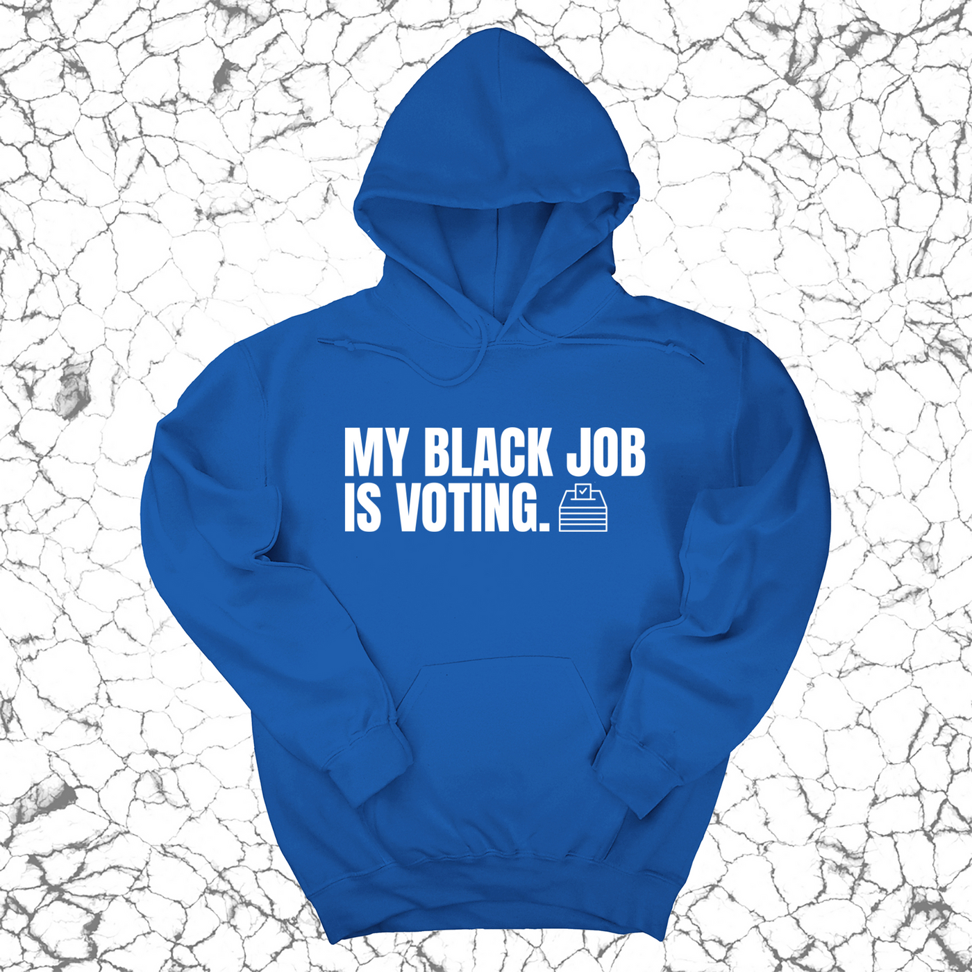 My Black Job is Voting Unisex Hoodie