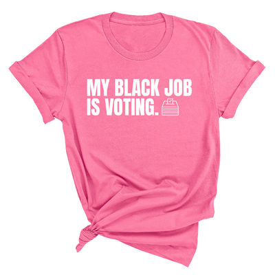 My Black Job is Voting Unisex Tee