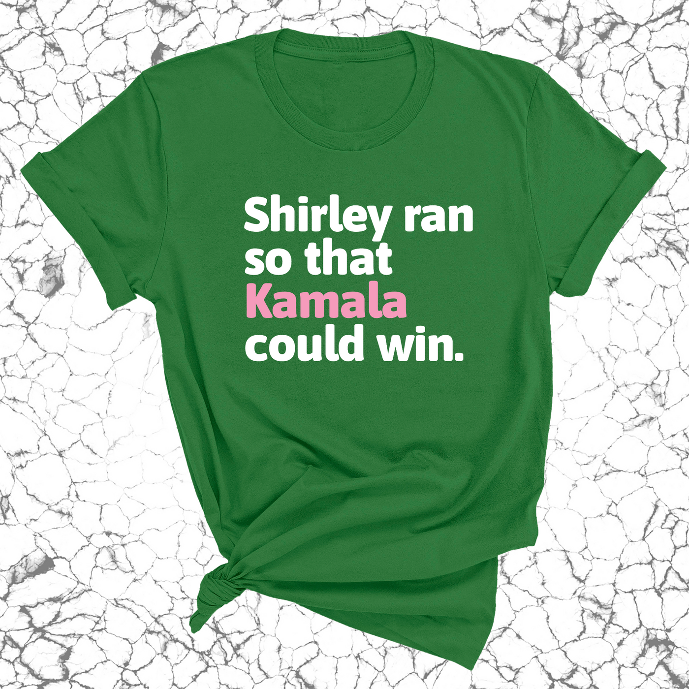 Shirley ran so that Kamala could win World  Unisex Tee