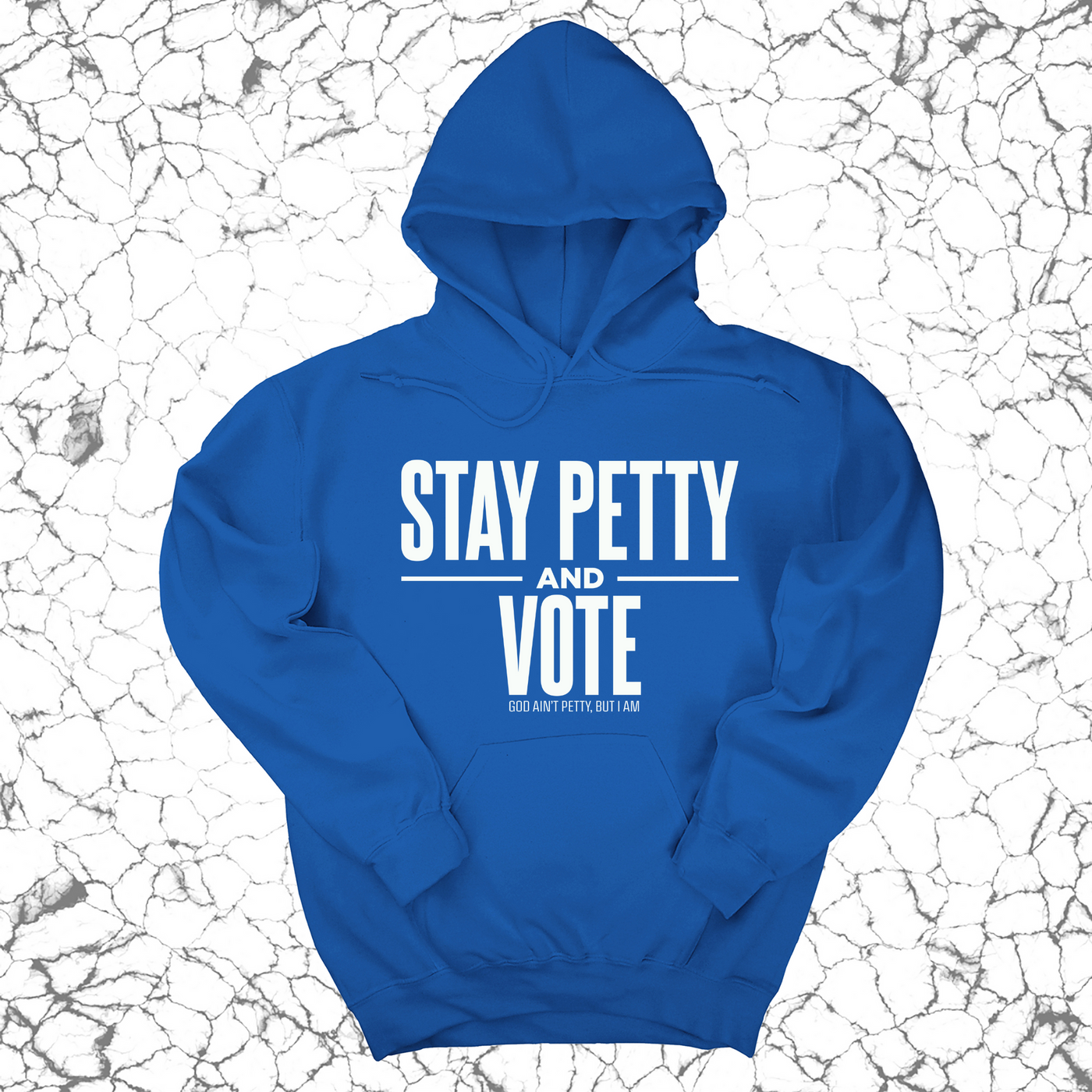 Stay Petty and Vote Unisex Hoodie