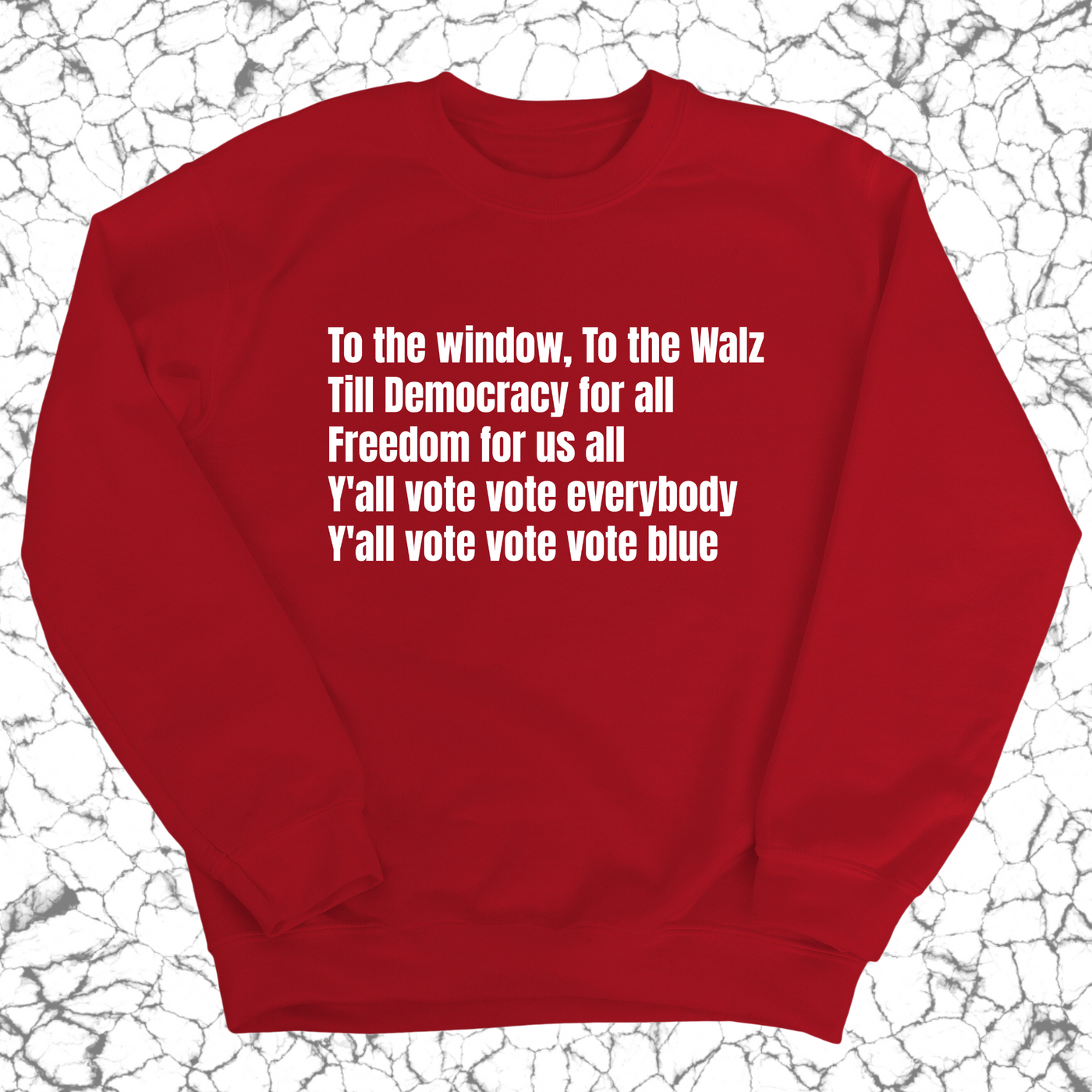 To the Window, To the Walz Unisex Sweatshirt