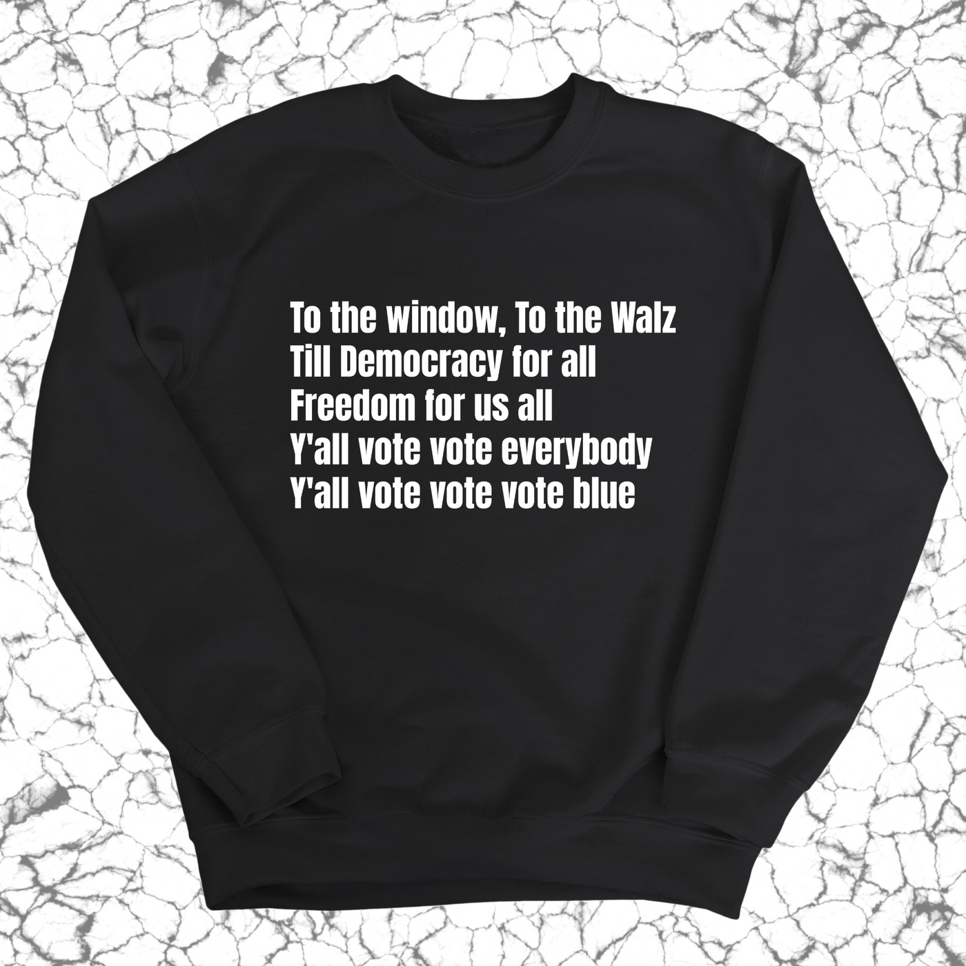 To the Window, To the Walz Unisex Sweatshirt